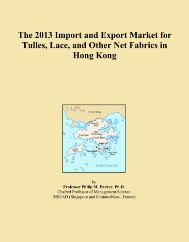The 2013 Import and Export Market for Tulles, Lace, and Other Net Fabrics in Hong Kong baixar o livro de graça