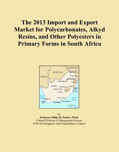 ler totalmente The 2013 Import and Export Market for Polycarbonates, Alkyd Resins, and Other Polyesters in Primary Forms in South Africa