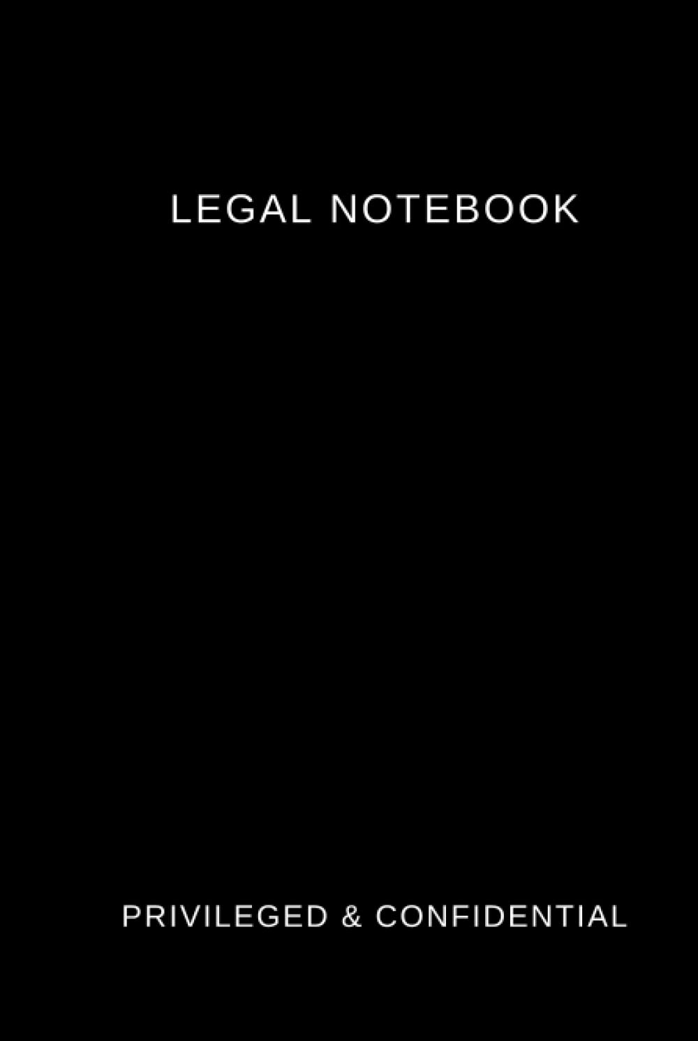 ler totalmente Legal notebook: Privileged & Confidential: 6 x 9 inch, hard cover, lined, professional notebook - Black