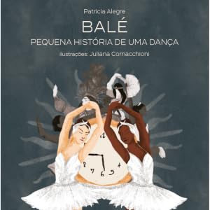 ler totalmente Balé: pequena história de uma dança