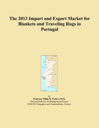 ler totalmente The 2013 Import and Export Market for Blankets and Traveling Rugs in Portugal