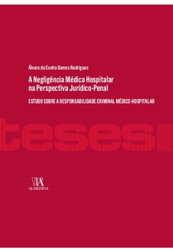 ler totalmente A Negligência Médica Hospitalar na Perspectiva Jurídico-Penal