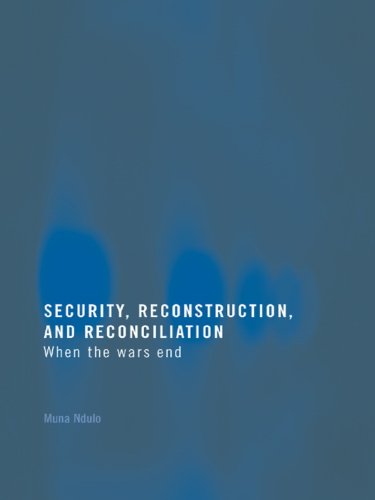 Security, Reconstruction, and Reconciliation: When the Wars End (English Edition) baixar o livro de graça