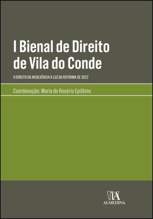 I Bienal de Direito de Vila do Conde - O Direito da Insolvência à Luz da Reforma de 2022 baixar o livro de graça