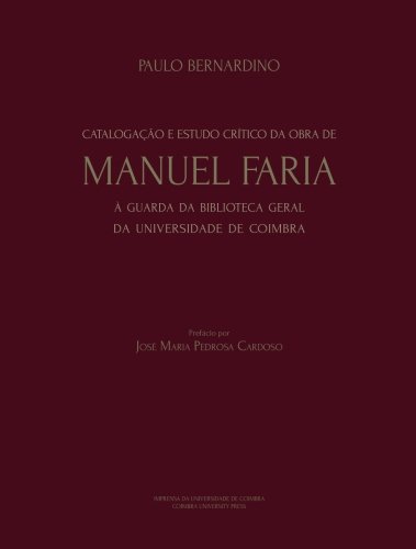 Catalogação e Estudo Crítico da obra de Manuel Faria à guarda da Biblioteca Geral (Portuguese Edition) baixar livro de graça