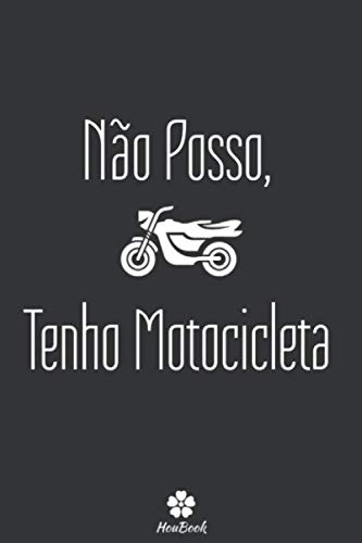 Não Posso, Tenho Motocicleta: Caderno original e engraçado para os entusiastas da motocicleta (Portuguese Edition) baixar livro de graça