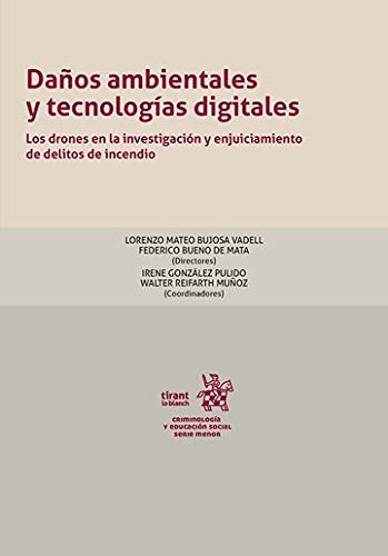 Daños ambientales y tecnologías digitales. Los drones en la investigación y enjuiciamiento de delitos de incendio baixar livro de graça