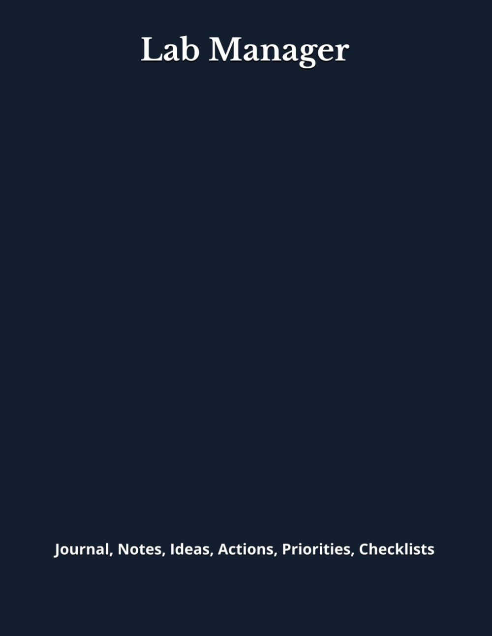 ler totalmente Lab Manager: Journal, Notes, Ideas, Actions, Priorities, Checklists, Log | Tool for Daily Goal Setting Tracker | Time Management | Performance Reviews | Project Office Book Gifts for Meetings