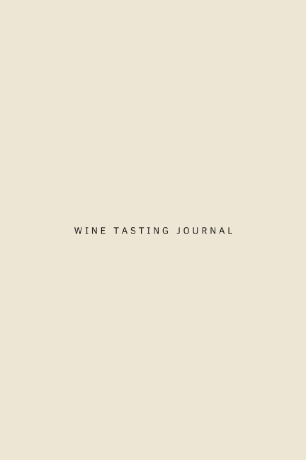 ler totalmente Wine Tasting Journal, elegant, minimalist and aesthetic, with a clean design, pastel color palette and charcoal details: Treat yourself to the... to keep track of the favorite vintages.