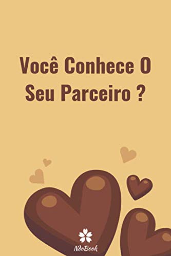 ler totalmente Você Conhece O Seu Parceiro ?: Questionário original para ela e para ele (Portuguese Edition)