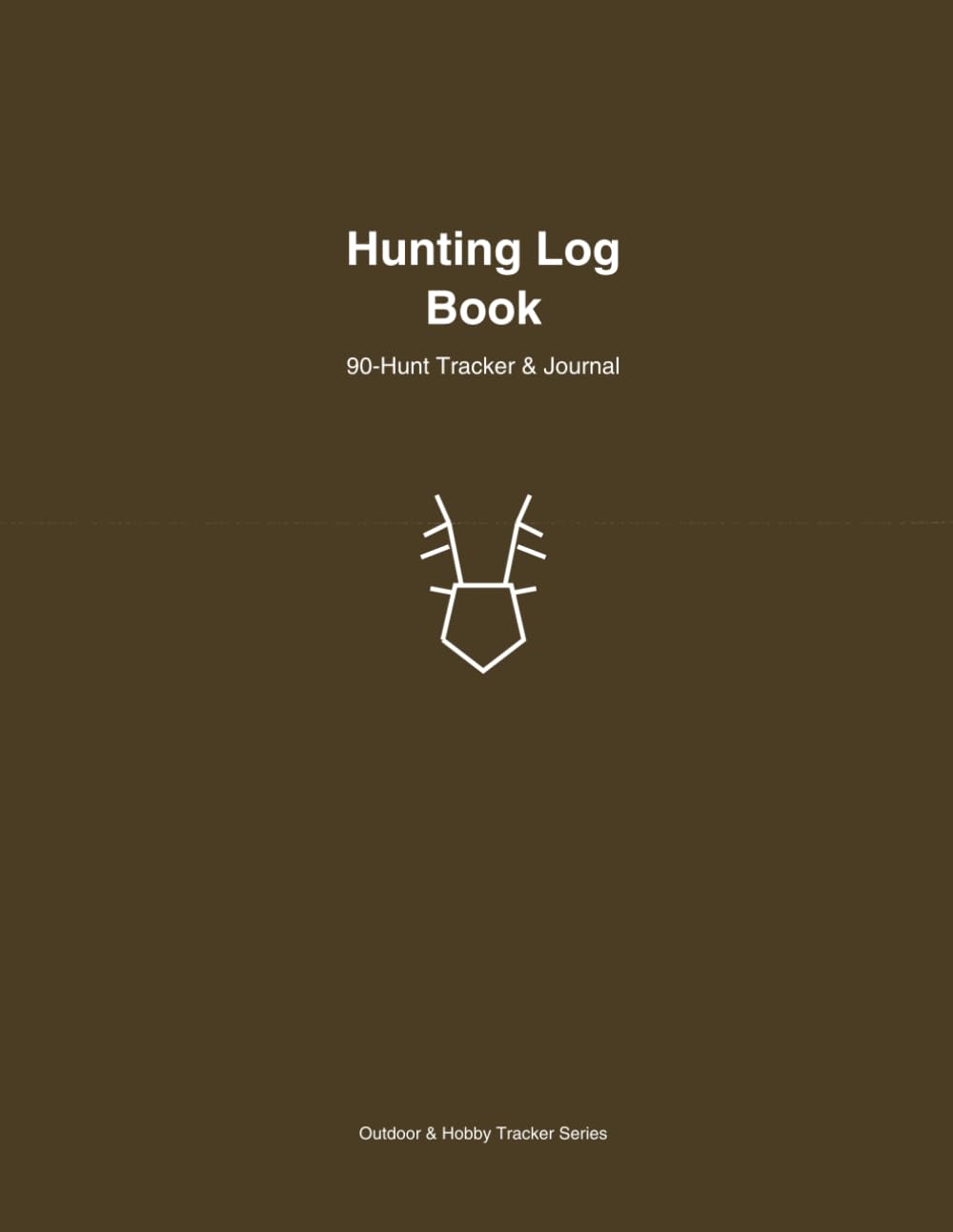 Hunting Log Book: 90-Hunt Journal to Track Location, Weather, Weapon, Game Seen & Harvest Details baixar livro de graça