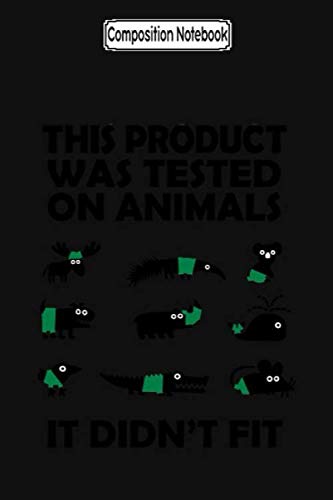 Composition Notebook: Product tested on animals Journal Notebook Blank Lined Ruled 6x9 100 Pages
