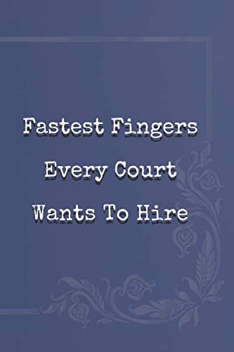 Fastest Fingers Every Court Wants To Hire: Funny Gift Notebook For Court Reporter baixar livro de graça