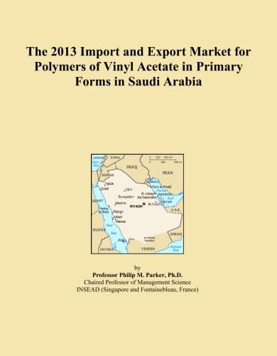 capítulo por capítulo baixar The 2013 Import and Export Market for Polymers of Vinyl Acetate in Primary Forms in Saudi Arabia