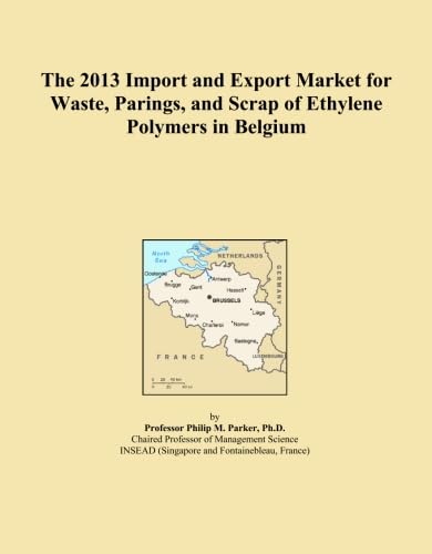 The 2013 Import and Export Market for Waste, Parings, and Scrap of Ethylene Polymers in Belgium baixar o livro de graça