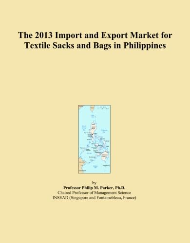 ler totalmente The 2013 Import and Export Market for Textile Sacks and Bags in Philippines