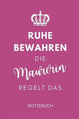 RUHE BEWAHREN DIE MAURERIN REGELT DAS NOTIZBUCH: A5 Wochenplaner 120 Seiten | Geschenk für Maurer, Bauhandwerker, Handwerker | Maurer Zunft | Bau... | Dankeschön | Ausbildung (German Edition) baixar livro de graça
