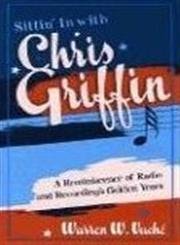 Sittin' in with Chris Griffin: A Reminiscence of Radio and Recording's Golden Years baixar o livro de graça