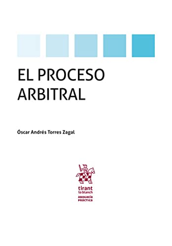 El Proceso Arbitral (Abogacía práctica) (Spanish Edition)