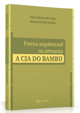 Forma arquitetural na artesania: a Cia do Bambu baixar o livro de graça