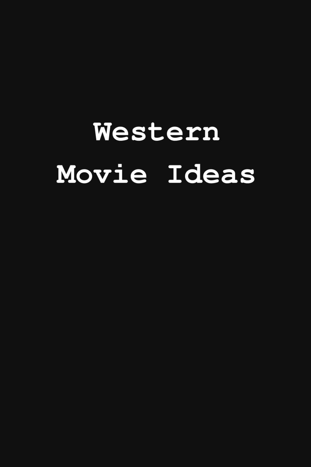 Western Movie Ideas: Lined Notebook for Screenwriters and Scriptwriters baixar livro de graça