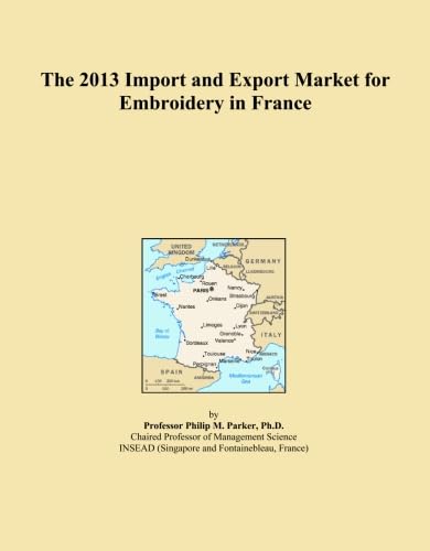 ler totalmente The 2013 Import and Export Market for Embroidery in France
