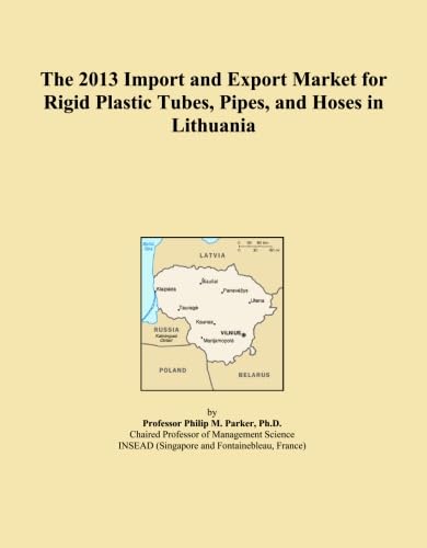 ler totalmente The 2013 Import and Export Market for Rigid Plastic Tubes, Pipes, and Hoses in Lithuania