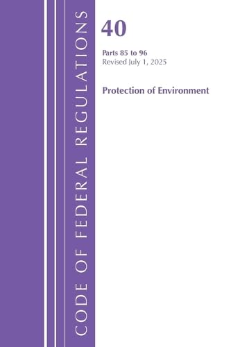 capítulo por capítulo baixar Code of Federal Regulations, Title 40 Protection of Environment 85-96, Revised as of July 1, 2025