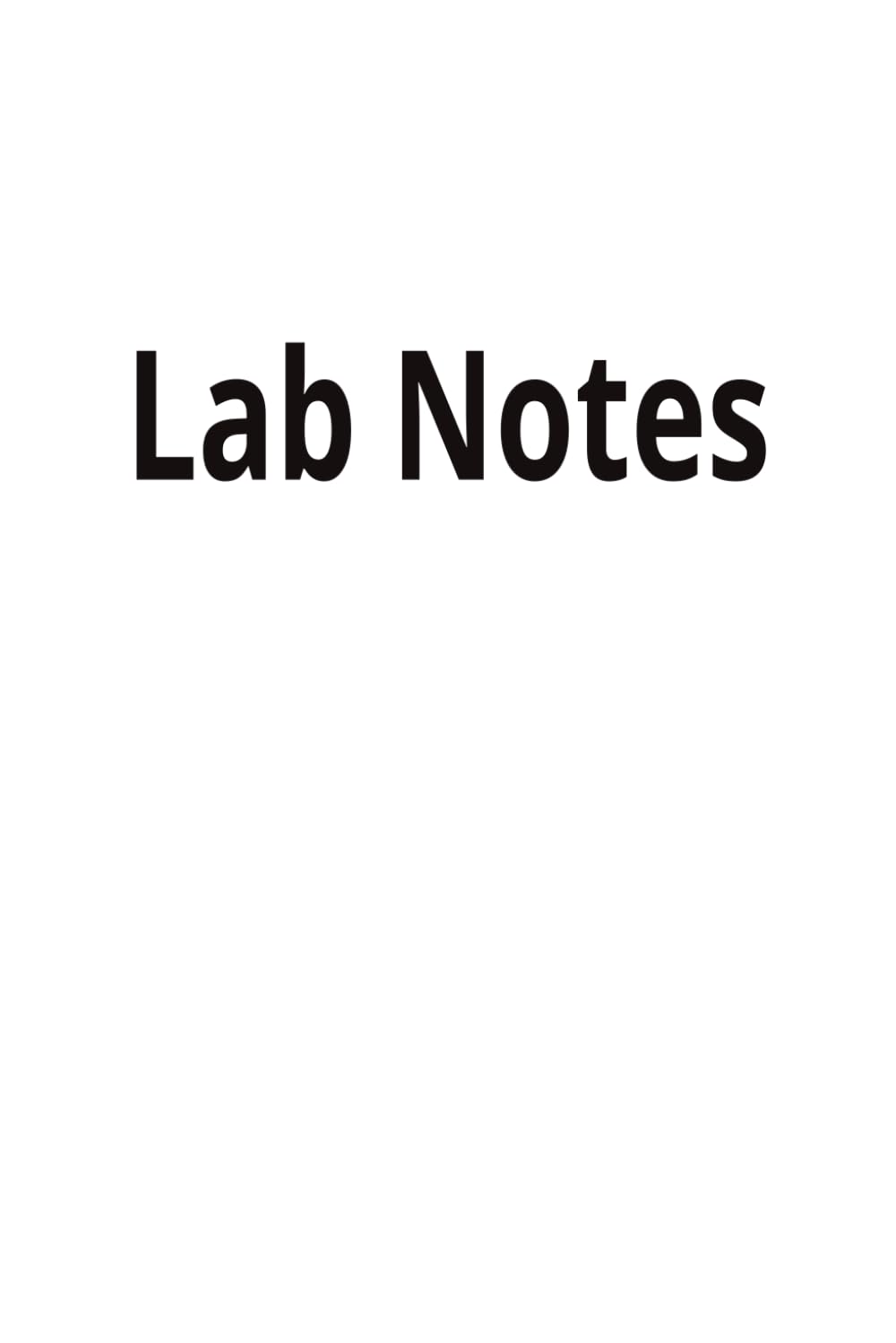 ler totalmente The Laboratory Notebook: A Practical Laboratory Research Journal for Experiments, Data, Observations, Protocols, Scientific Notes & more | 6” x 9”... pages | Lined paper with index | Paperback