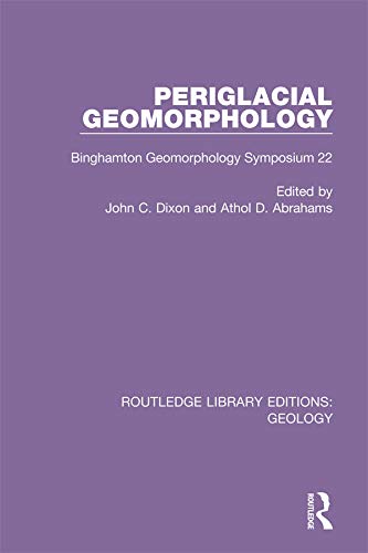 Periglacial Geomorphology: Binghamton Geomorphology Symposium 22 (Routledge Library Editions: Geology) (English Edition) baixar o livro de graça
