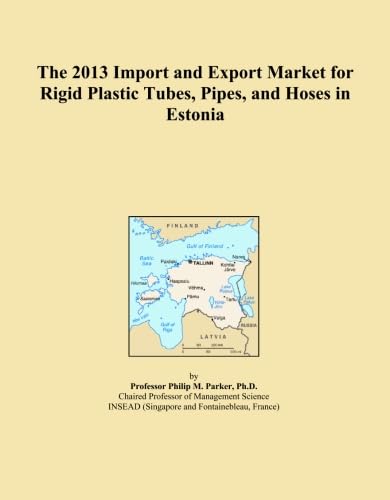 ler totalmente The 2013 Import and Export Market for Rigid Plastic Tubes, Pipes, and Hoses in Estonia