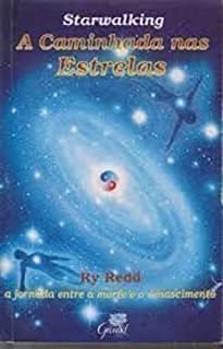 ler totalmente A Caminhada Nas Estrelas