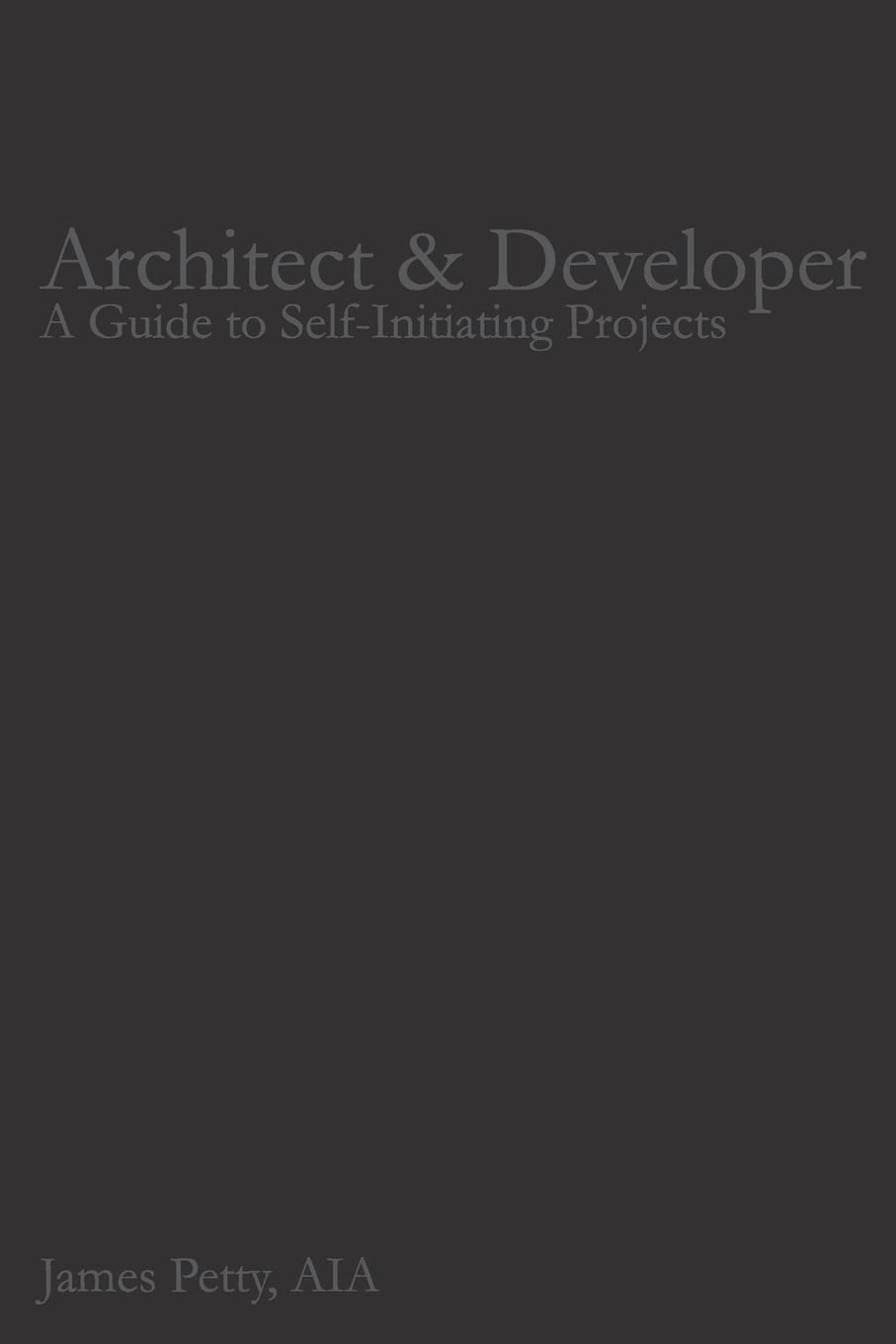 ler totalmente Architect & Developer: A Guide to Self-Initiating Projects