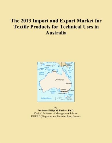 The 2013 Import and Export Market for Textile Products for Technical Uses in Australia baixar livro de graça