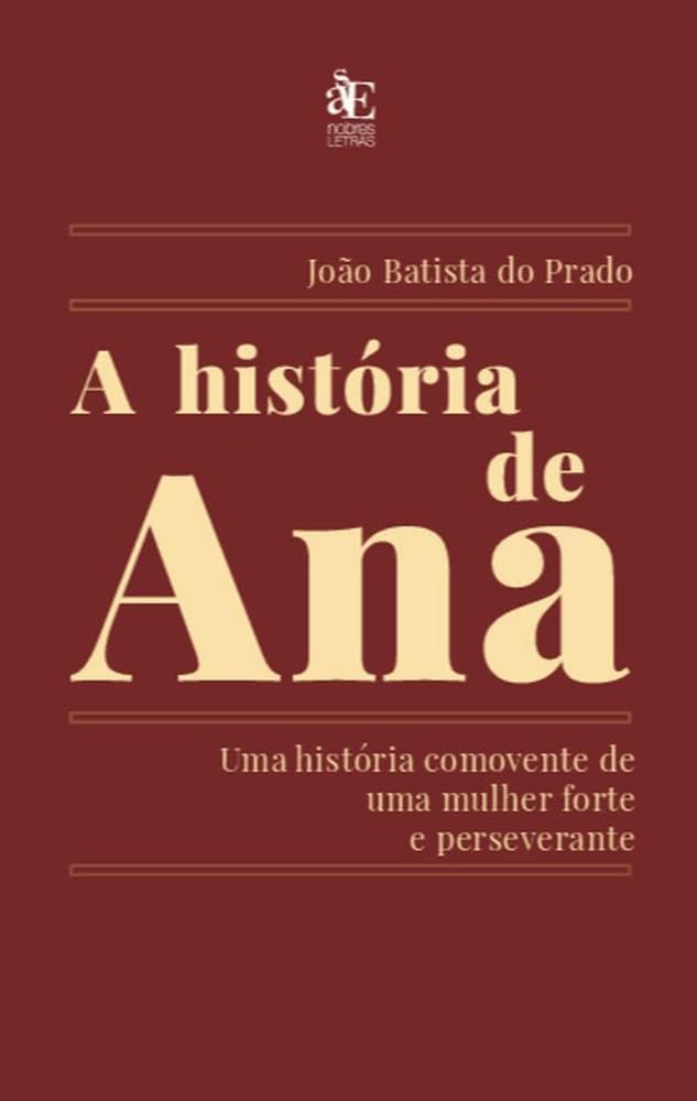 capítulo por capítulo baixar A História de Ana: Uma História Comovente de uma Mulher Forte e Perseverante