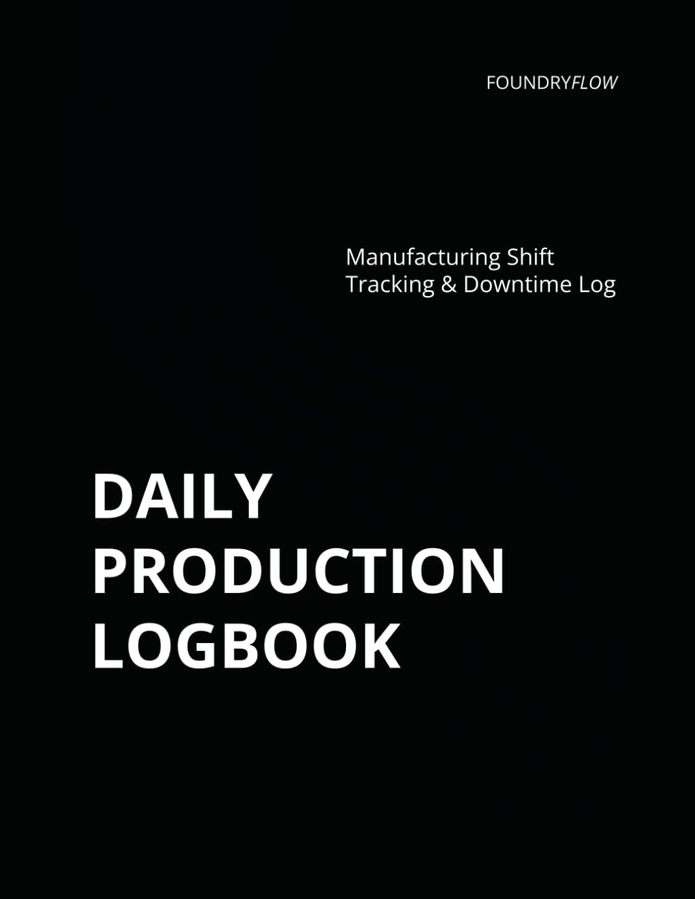 capítulo por capítulo baixar Daily Production Log Book: Manufacturing Supervisor Shift Tracking & Downtime Log