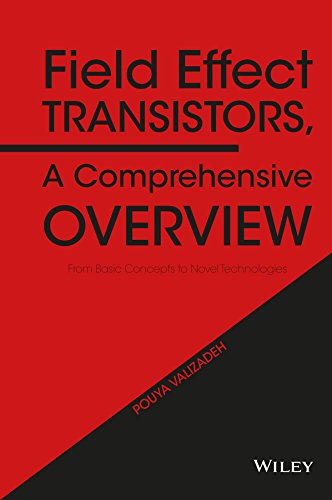 Field Effect Transistors, A Comprehensive Overview: From Basic Concepts to Novel Technologies (English Edition) baixar o livro de graça