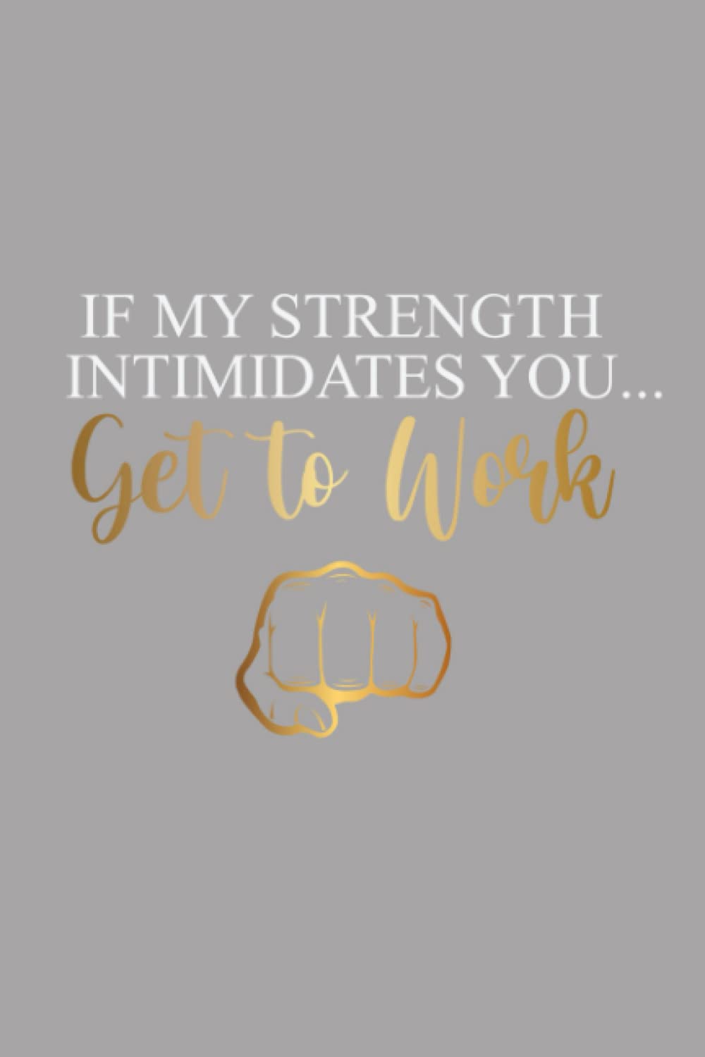 capítulo por capítulo baixar If My Strength Intimidates You-Get To Work