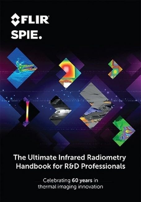 The Ultimate Infrared Radiometry Handbook for R&D Professionals