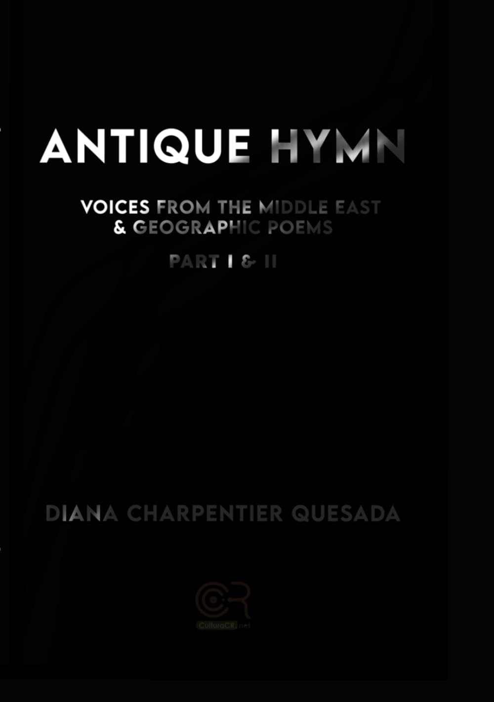 ler totalmente Antique Hymn: Voices From The Middle East and Geographic Poems Part I /II