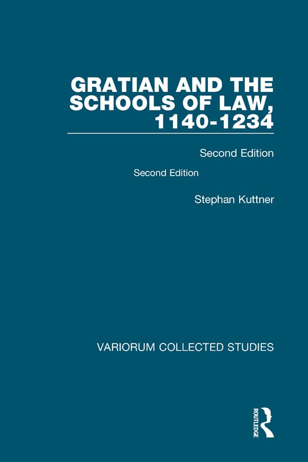 Gratian and the Schools of Law, 1140-1234: Second Edition (Variorum Collected Studies) (English Edition) baixar livro de graça