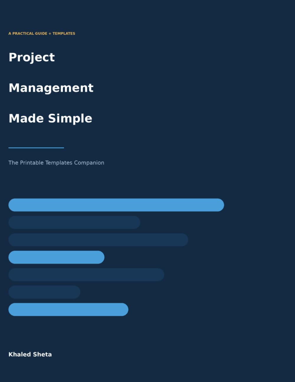 Project Management Made Simple: The Printable Templates Companion.: Designed to accompany Project Management Made Simple: A Practical Guide with Ready-to-Use Templates baixar livro de graça