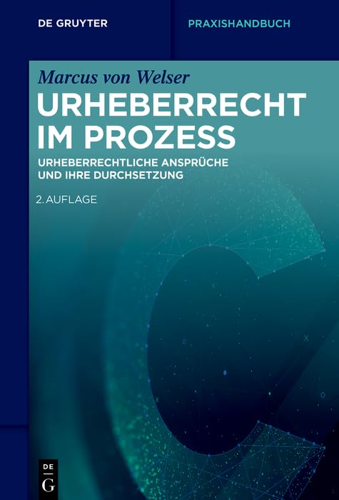 Urheberrecht im Prozess: Urheberrechtliche Ansprüche und ihre Durchsetzung (De Gruyter Praxishandbuch) (German Edition) baixar livro de graça