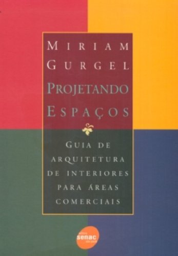 Projetando Espacos. Guia De Arquitetura De Interiores Para Areas Comerciais baixar o livro de graça
