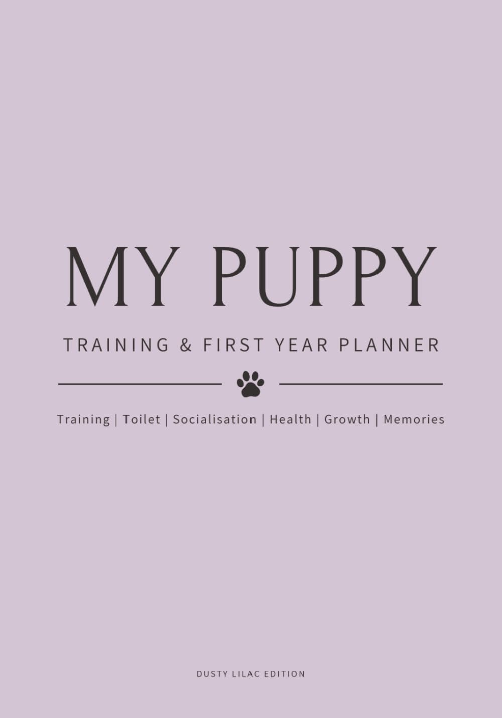 ler totalmente My Puppy Training & First Year Planner – Dusty Lilac Edition: All-in-One Training, Toilet, Socialisation, Health, Growth & Keepsake – With Paw Prints & Photo Memories