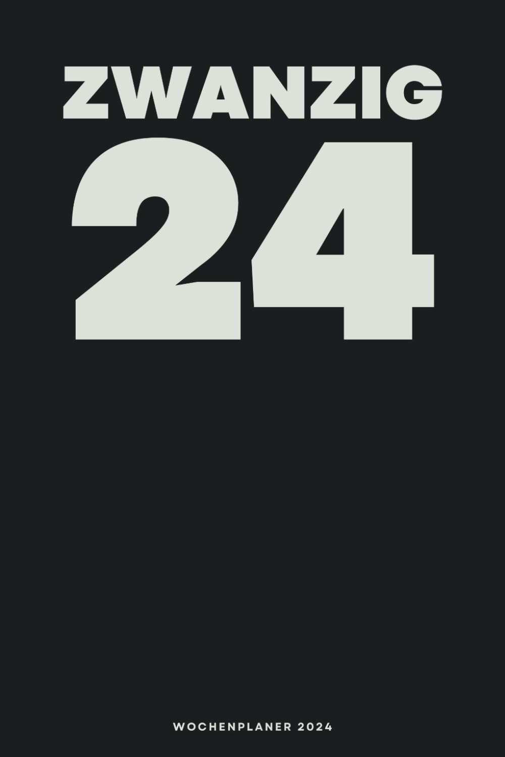 Zwanzig 24 Wochenplaner 2024: Kalender 20 24 I Buchkalender A5 1 Woche 2 Seiten I Taschenkalender I Terminbuch I Kalenderbuch I Tagesplaner I 141 Seiten I Softcover (German Edition) baixar livro de graça