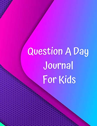 Question A Day Journal For Kids: The Five-Year Undated Memory Book - One Answer In 5 Minutes A Day With Room For Keepsakes And Photos baixar o livro de graça
