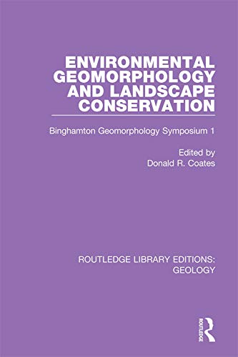 ler totalmente Environmental Geomorphology and Landscape Conservation: Binghamton Geomorphology Symposium 1 (Routledge Library Editions: Geology) (English Edition)