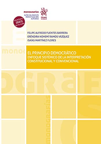 El principio democrático. Enfoque sistemático de la interpretación Constitucional y Convencional (Monografías) (Spanish Edition) baixar o livro de graça