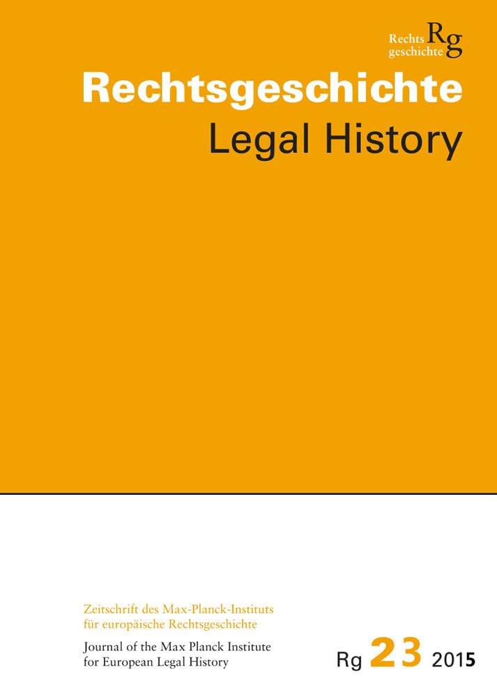 Rechtsgeschichte (Rg) / Legal History 23: Zeitschrift Des Max-Planck-Institutes Fur Europaische Rechtsgeschichte Frankfurt Am Main baixar livro de graça